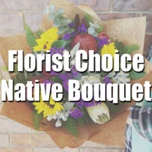 Florist Choice Native and Mixed Bouquet